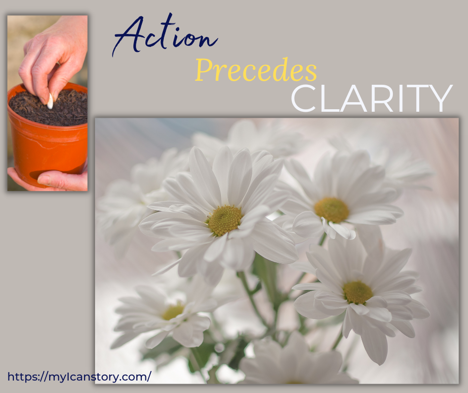 Make a decision Action precedes clarity photo myicanstory.com