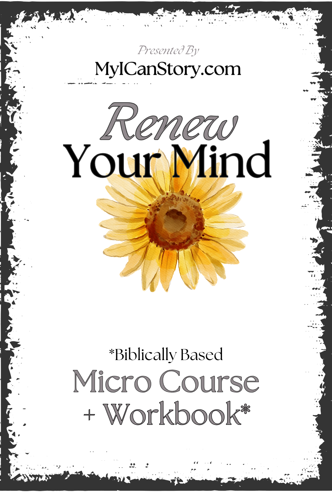 Renew Your Mind Printable Micro Course + Workbook myicanstory.store