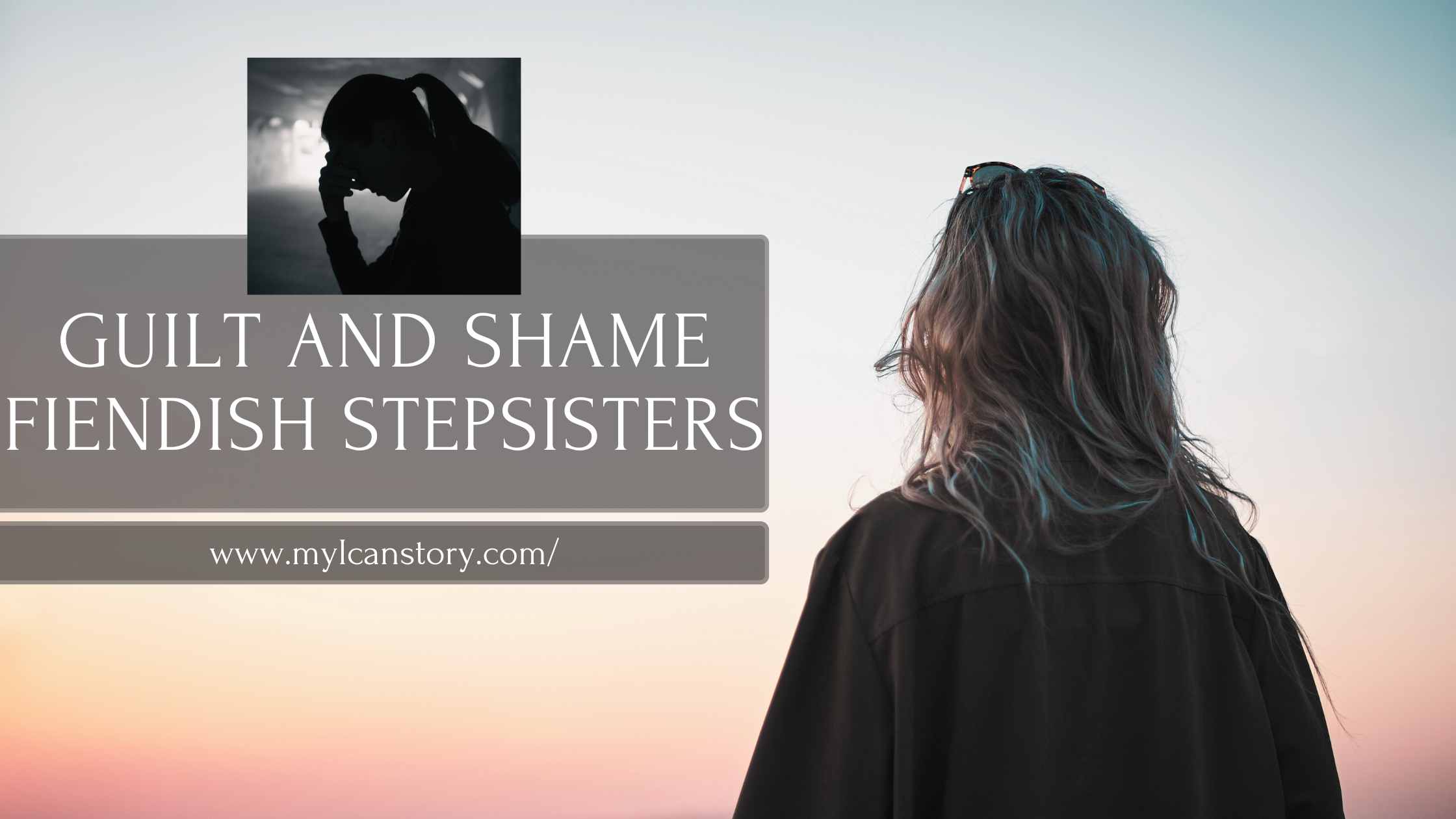 Guilt and Shame - Fiendish Stepsisters blog cover photo myicanstory.com