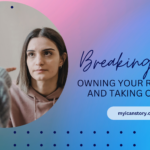 Breaking Free: Owning Your Reactions and Taking Control