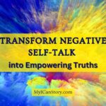 Transform Negative Self-Talk into Empowering Truths Blog Post Banner at myicanstory.com