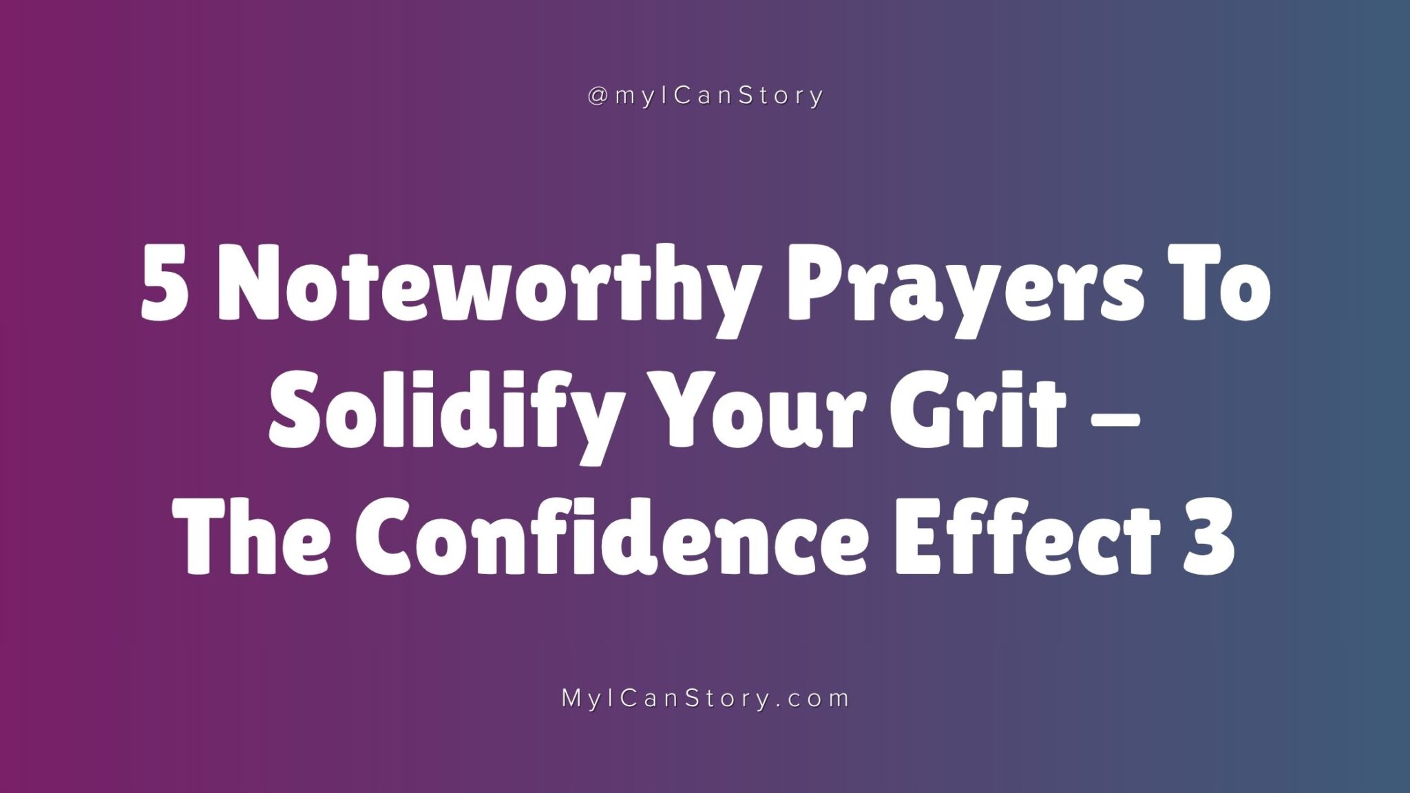5 noteworthy prayers to solidify your grit