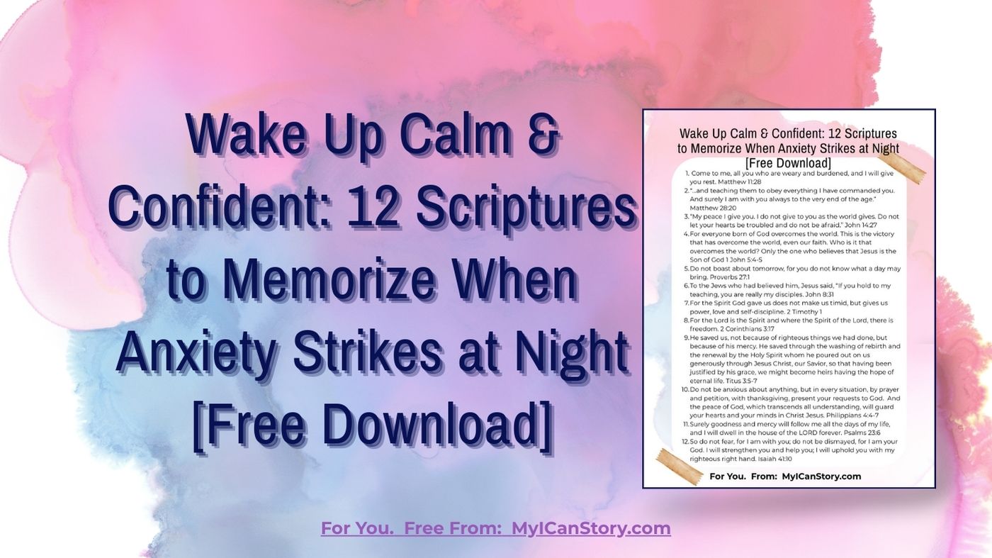 Wake Up Calm and Confident: 12 Scriptures to Memorize When Anxiety Strikes at Night [Free Download]