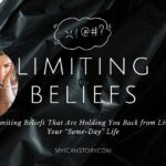 4 Limiting Beliefs That Are Holding You Back from Living Your “Some-Day” Life