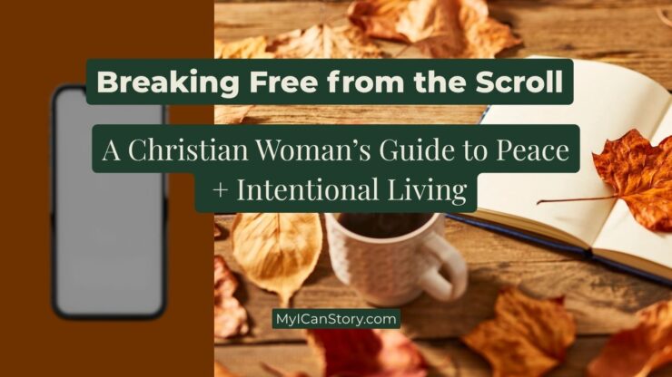 Phone Addiction Christian women blog post stop the scroll