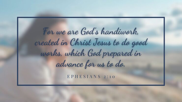 Ephesians 2-10 God's Handiwork