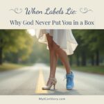 When Labels Lie: Why God Never Put You in a Box
