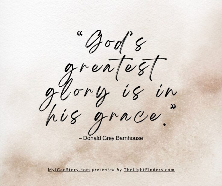 God's greatest glory is in his grace.