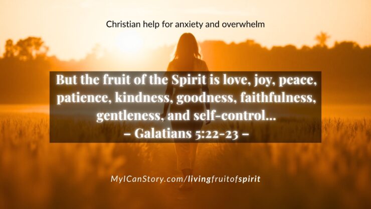 shes busy she's busy Galatians 5:22-23 Fruit of the Spirit Christian help for anxiety and overwhelm
