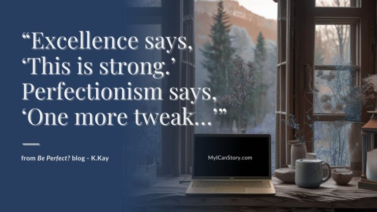 Be Perfect? Let’s Talk About What Jesus Actually Meant. 4 Be perfect blog