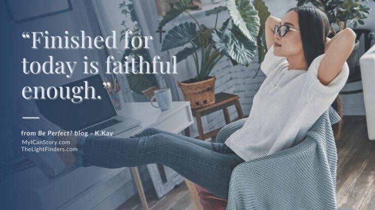 Be Perfect? Let’s Talk About What Jesus Actually Meant. 3 be perfect blog finished for today