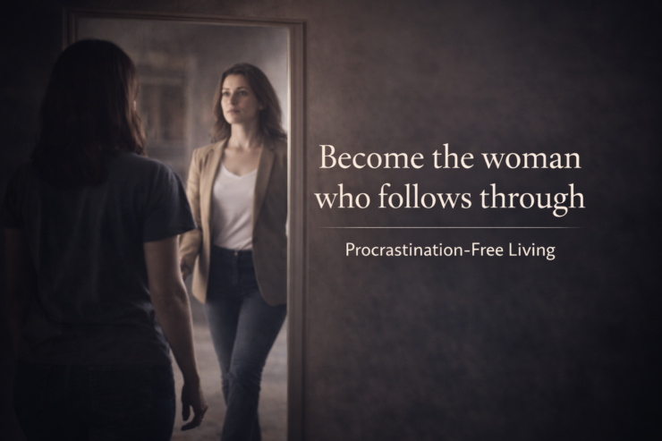 Procrastination-free living
