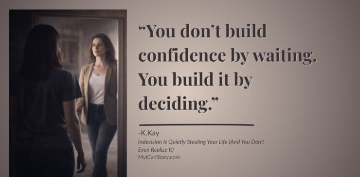 build confidence by deciding